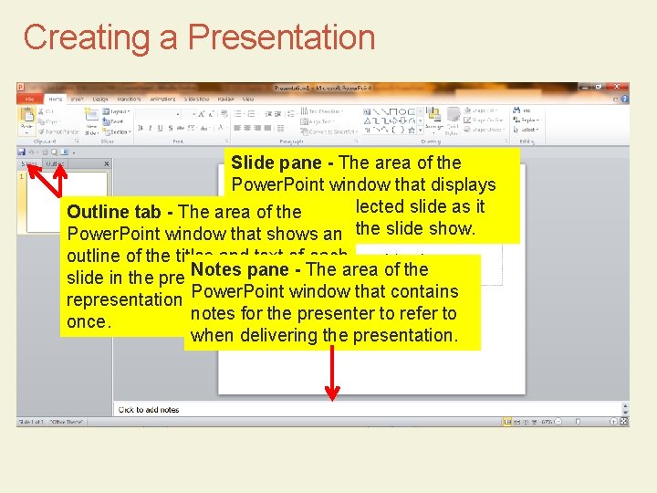 Creating a Presentation Slide pane - The area of the Power. Point window that