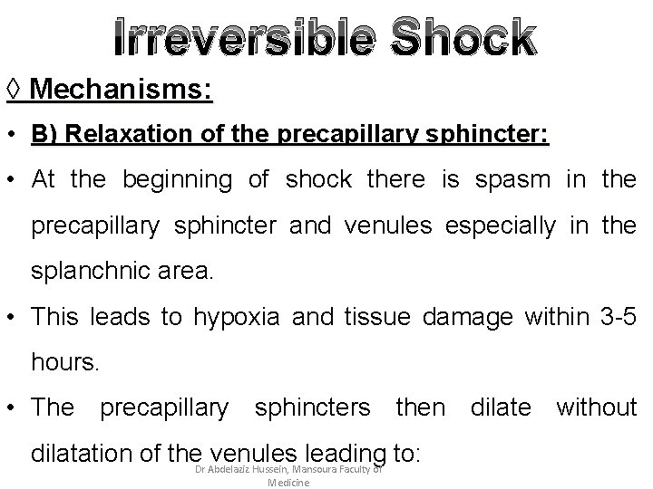 Irreversible Shock ◊ Mechanisms: • B) Relaxation of the precapillary sphincter: • At the