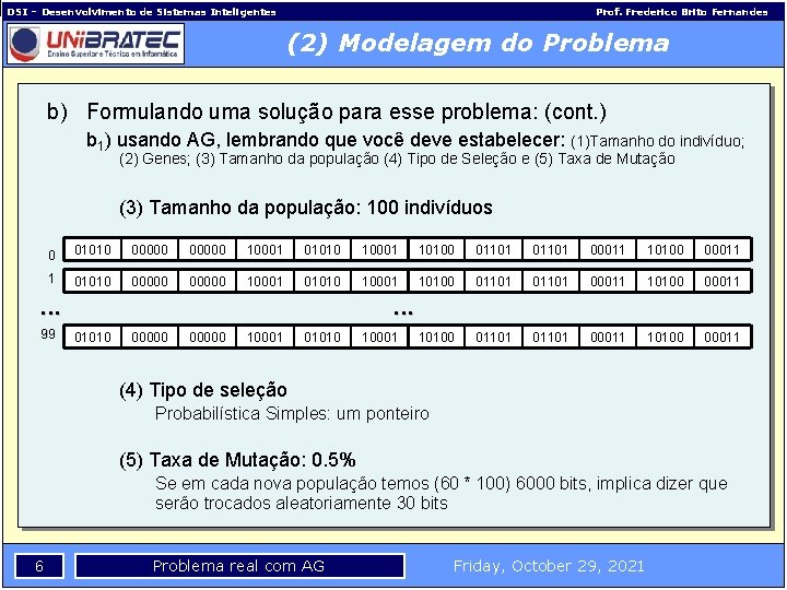 DSI – Desenvolvimento de Sistemas Inteligentes Prof. Frederico Brito Fernandes (2) Modelagem do Problema