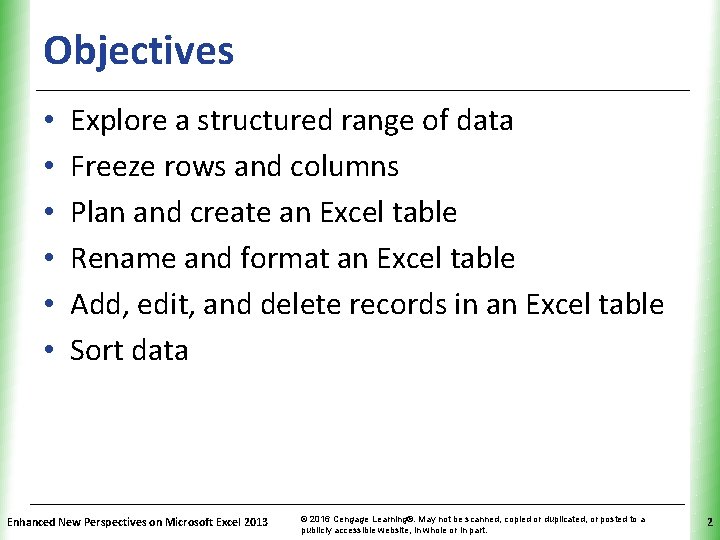 Objectives • • • XP Explore a structured range of data Freeze rows and