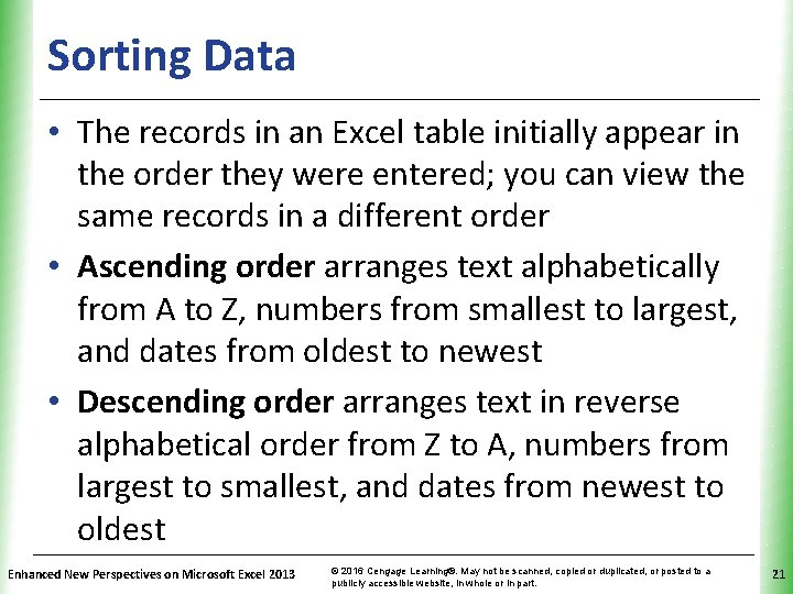 Sorting Data XP • The records in an Excel table initially appear in the