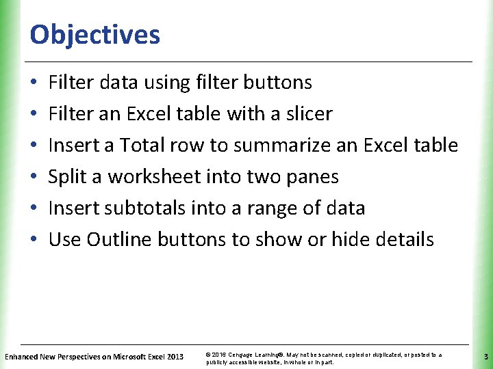 Objectives • • • XP Filter data using filter buttons Filter an Excel table