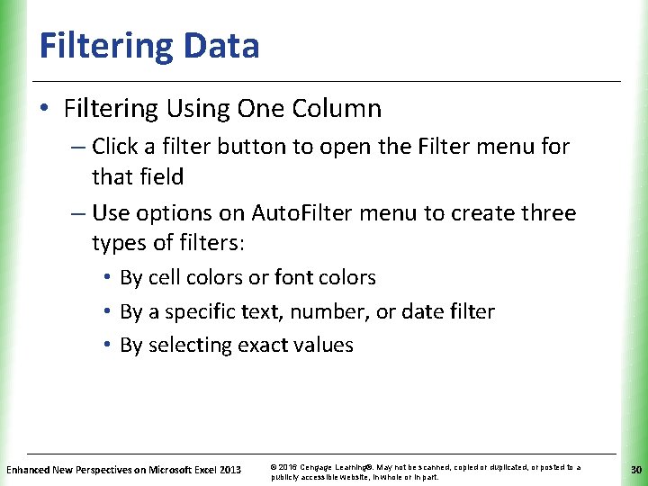 Filtering Data XP • Filtering Using One Column – Click a filter button to