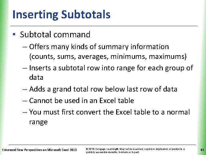 Inserting Subtotals XP • Subtotal command – Offers many kinds of summary information (counts,