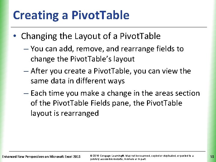 Creating a Pivot. Table XP • Changing the Layout of a Pivot. Table –