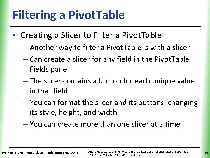 Filtering a Pivot. Table XP • Creating a Slicer to Filter a Pivot. Table