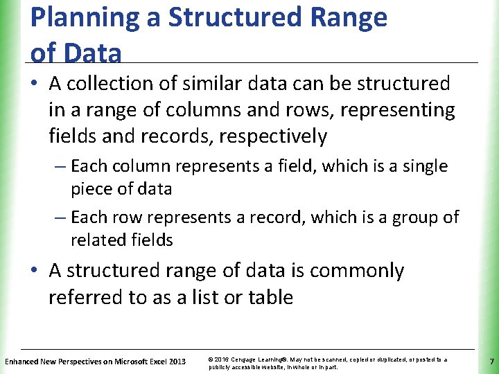 Planning a Structured Range of Data XP • A collection of similar data can