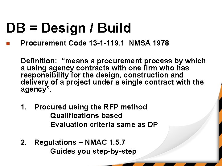 DB = Design / Build n Procurement Code 13 -1 -119. 1 NMSA 1978