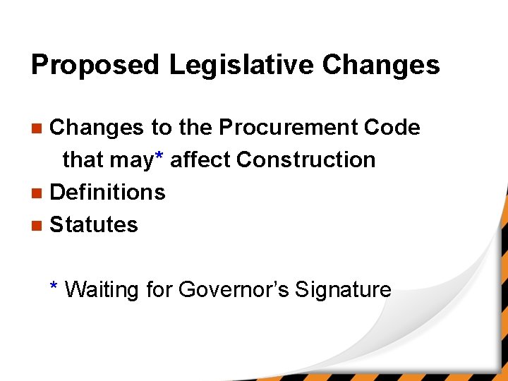 Proposed Legislative Changes to the Procurement Code that may* affect Construction n Definitions n