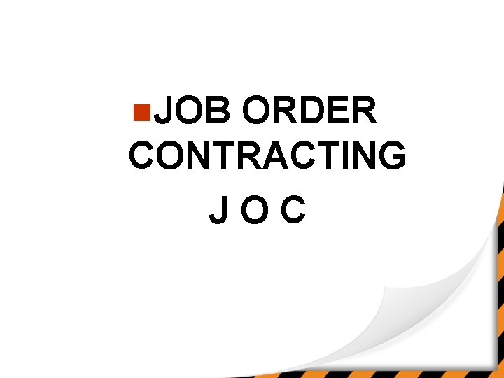 n. JOB ORDER CONTRACTING JOC 