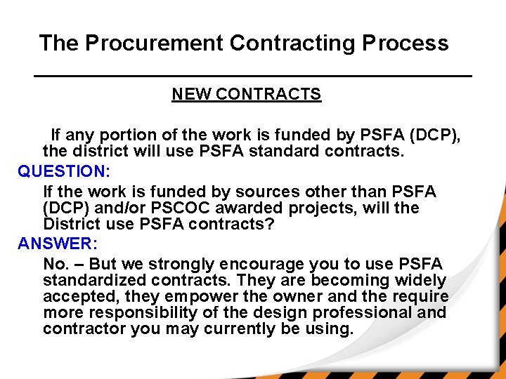 The Procurement Contracting Process NEW CONTRACTS If any portion of the work is funded