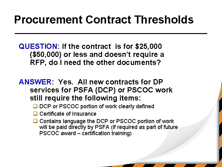Procurement Contract Thresholds QUESTION: If the contract is for $25, 000 ($50, 000) or