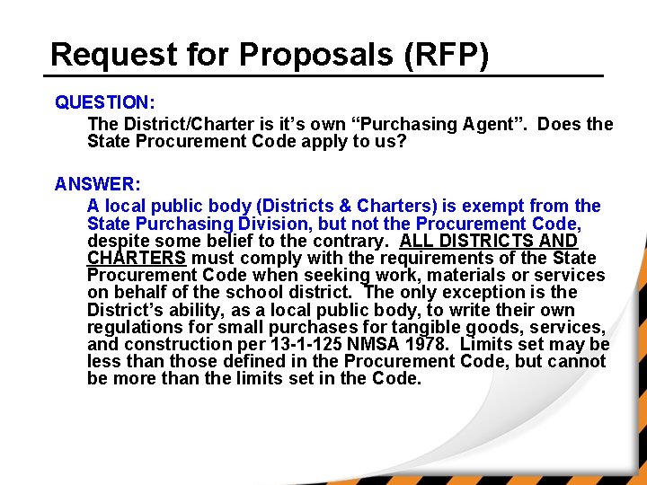 Request for Proposals (RFP) QUESTION: The District/Charter is it’s own “Purchasing Agent”. Does the