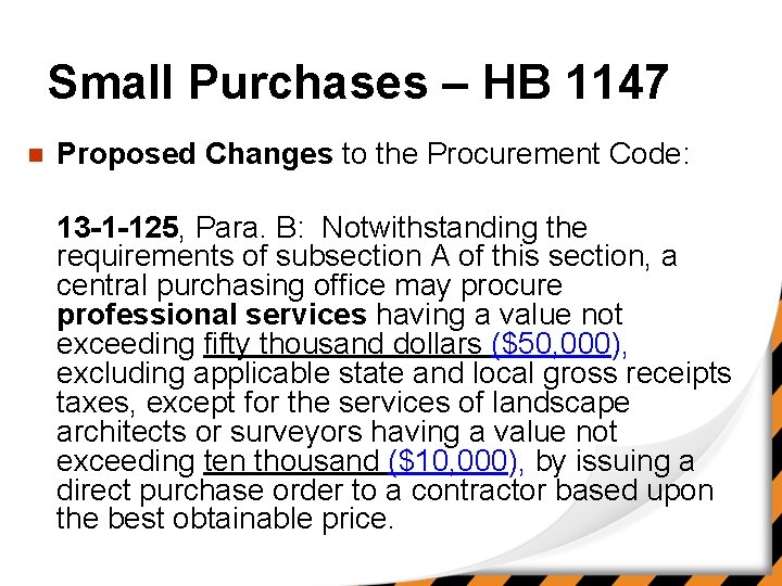 Small Purchases – HB 1147 n Proposed Changes to the Procurement Code: 13 -1