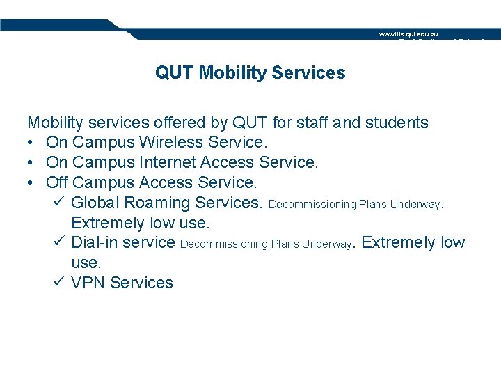 www. tils. qut. edu. au Rod Swile and Friends QUT Mobility Services Mobility services