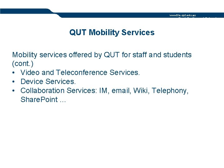 www. tils. qut. edu. au Rod Swile and Friends QUT Mobility Services Mobility services