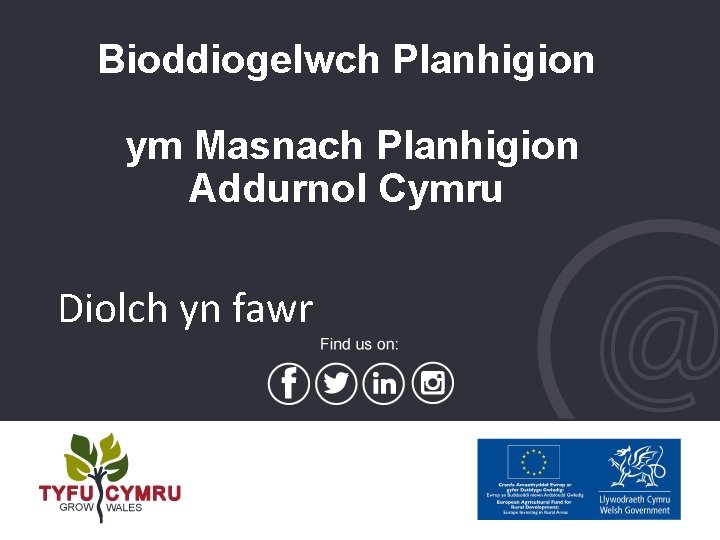 Bioddiogelwch Planhigion ym Masnach Planhigion Addurnol Cymru Diolch yn fawr 