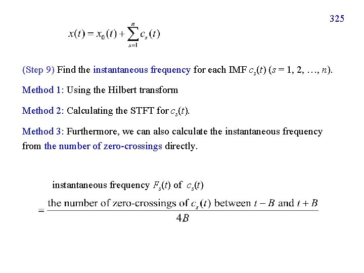 325 (Step 9) Find the instantaneous frequency for each IMF cs(t) (s = 1,
