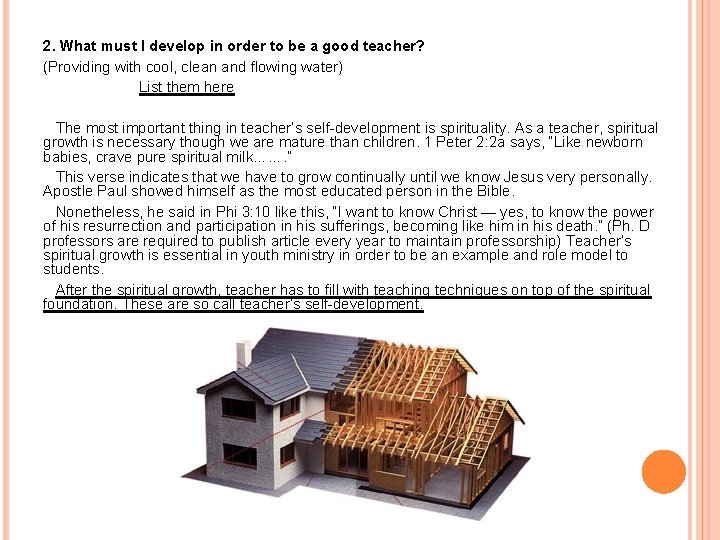 2. What must I develop in order to be a good teacher? (Providing with