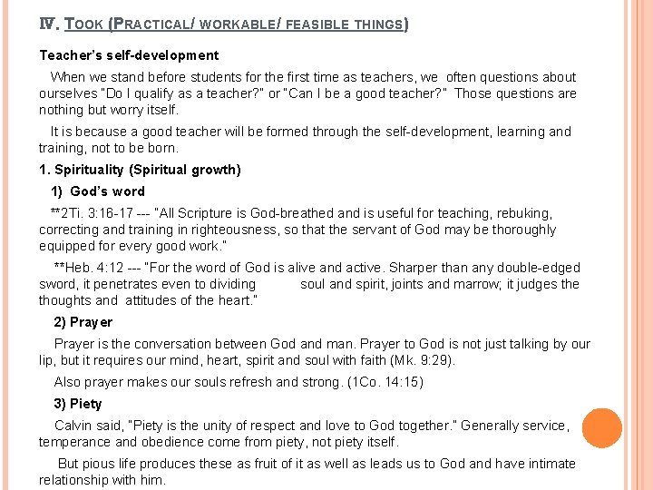Ⅳ. TOOK (PRACTICAL/ WORKABLE/ FEASIBLE THINGS) Teacher’s self-development When we stand before students for