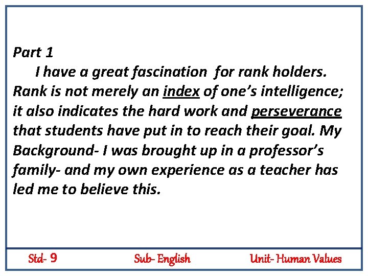 Part 1 I have a great fascination for rank holders. Rank is not merely