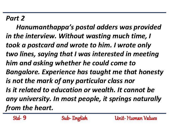 Part 2 Hanumanthappa’s postal adders was provided in the interview. Without wasting much time,