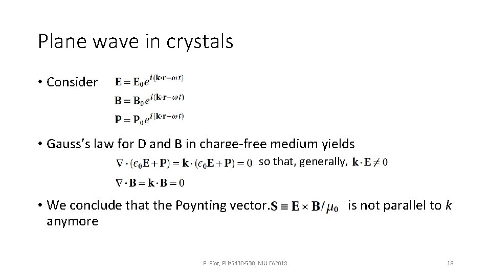 Plane wave in crystals • Consider • Gauss’s law for D and B in