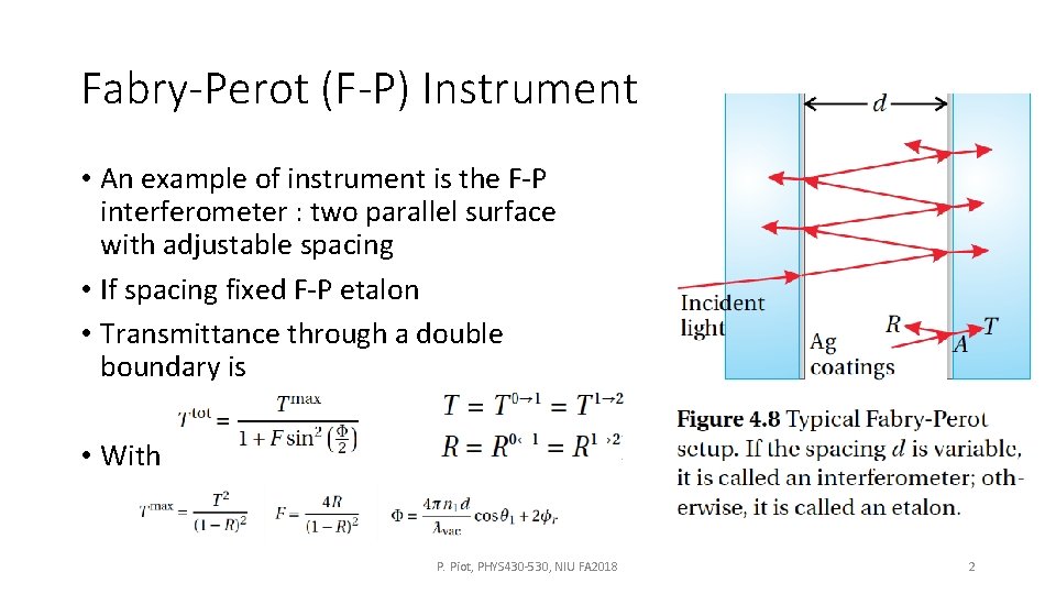 Fabry-Perot (F-P) Instrument • An example of instrument is the F-P interferometer : two