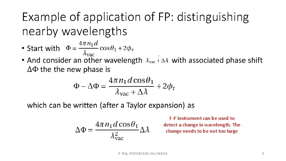 Example of application of FP: distinguishing nearby wavelengths • F-P instrument can be used