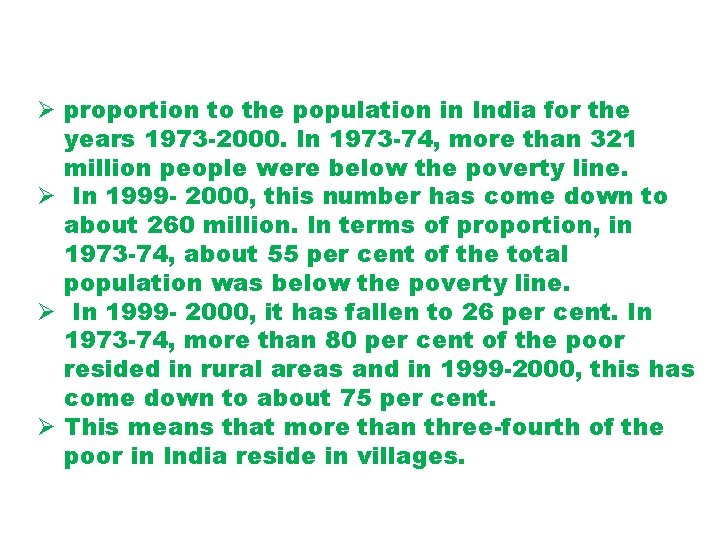 Ø proportion to the population in India for the years 1973 -2000. In 1973