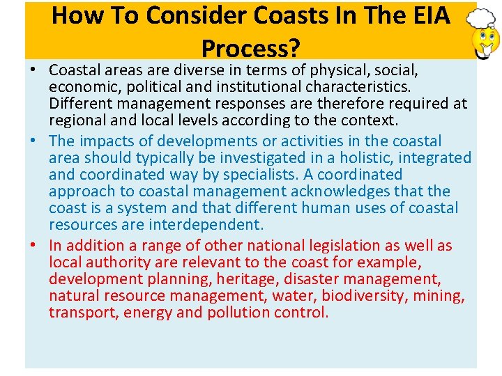 How To Consider Coasts In The EIA Process? • Coastal areas are diverse in