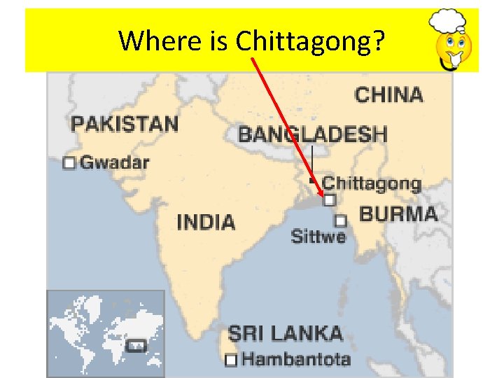 Where is Chittagong? 