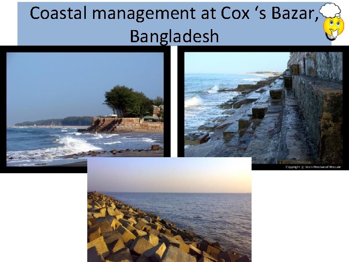 Coastal management at Cox ‘s Bazar, Bangladesh 