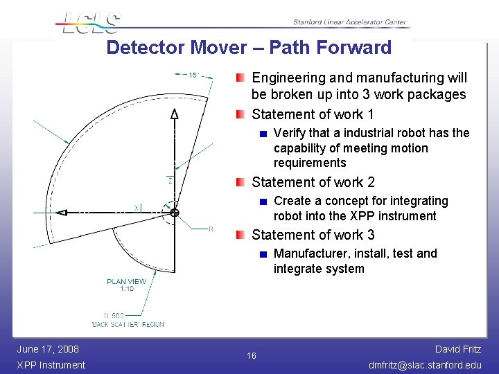 Detector Mover – Path Forward Engineering and manufacturing will be broken up into 3