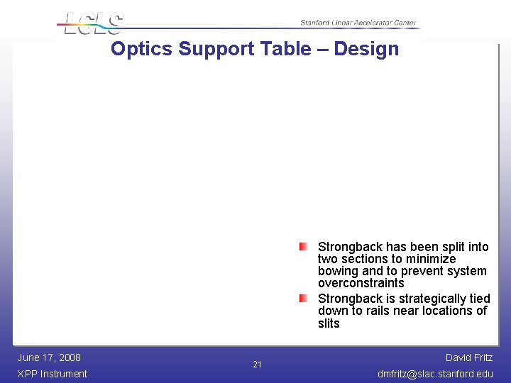 Optics Support Table – Design Strongback has been split into two sections to minimize