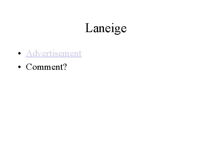 Laneige • Advertisement • Comment? 