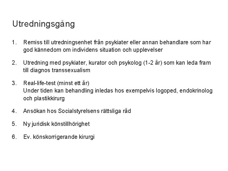 Utredningsgång STI och hiv bland KSK 1. Remiss till utredningsenhet från psykiater eller annan