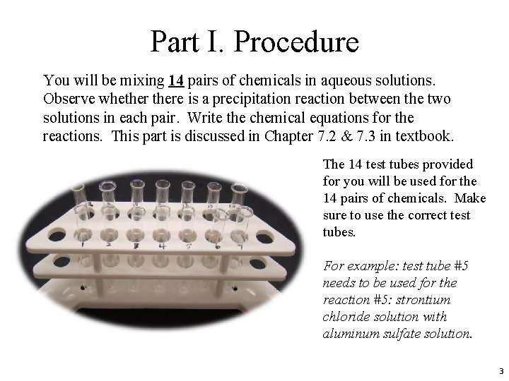 Part I. Procedure You will be mixing 14 pairs of chemicals in aqueous solutions.