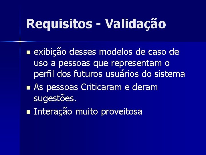 Requisitos - Validação exibição desses modelos de caso de uso a pessoas que representam