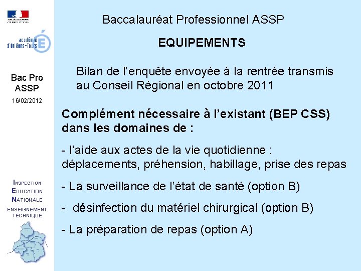 Baccalauréat Professionnel ASSP EQUIPEMENTS Bac Pro ASSP Bilan de l’enquête envoyée à la rentrée