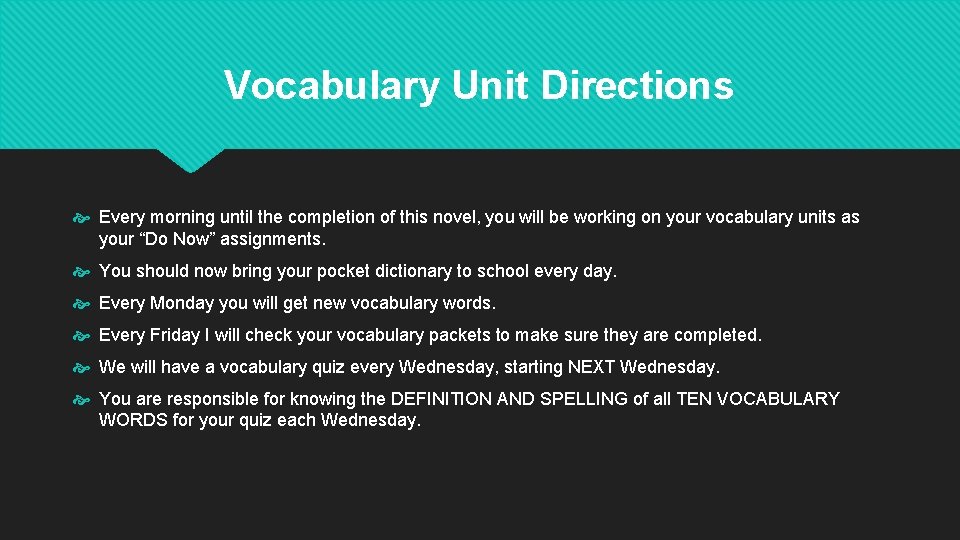 Vocabulary Unit Directions Every morning until the completion of this novel, you will be