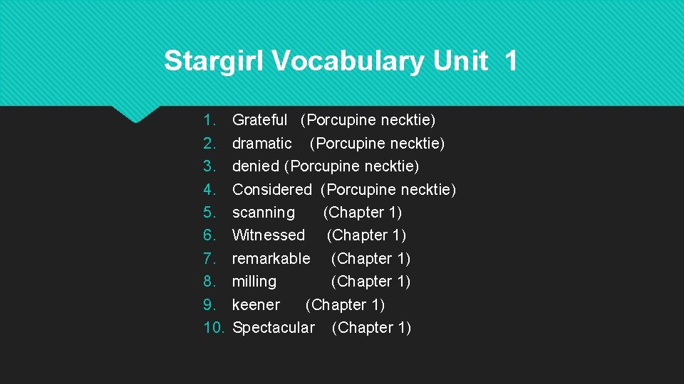 Stargirl Vocabulary Unit 1 1. 2. 3. 4. 5. 6. 7. 8. 9. 10.