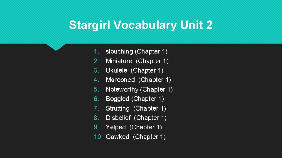 Stargirl Vocabulary Unit 2 1. 2. 3. 4. 5. 6. 7. 8. 9. 10.