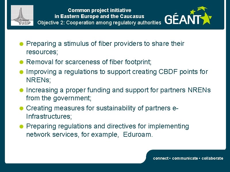 Common project initiative in Eastern Europe and the Caucasus Objective 2: Cooperation among regulatory