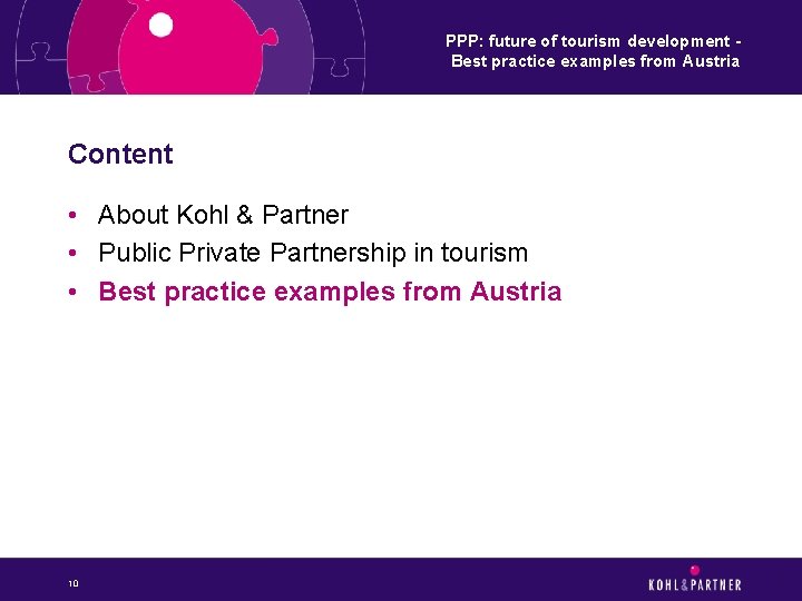 PPP: future of tourism development Best practice examples from Austria Content • About Kohl