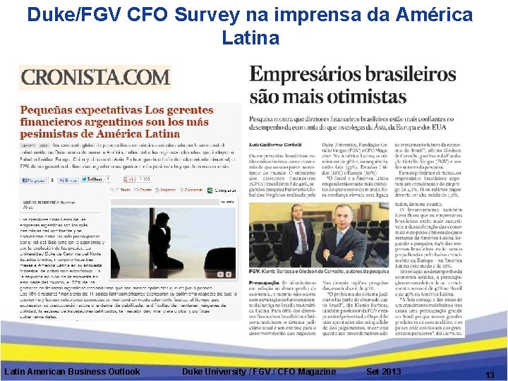Duke/FGV CFO Survey na imprensa da América Latin American Business Outlook Duke University /