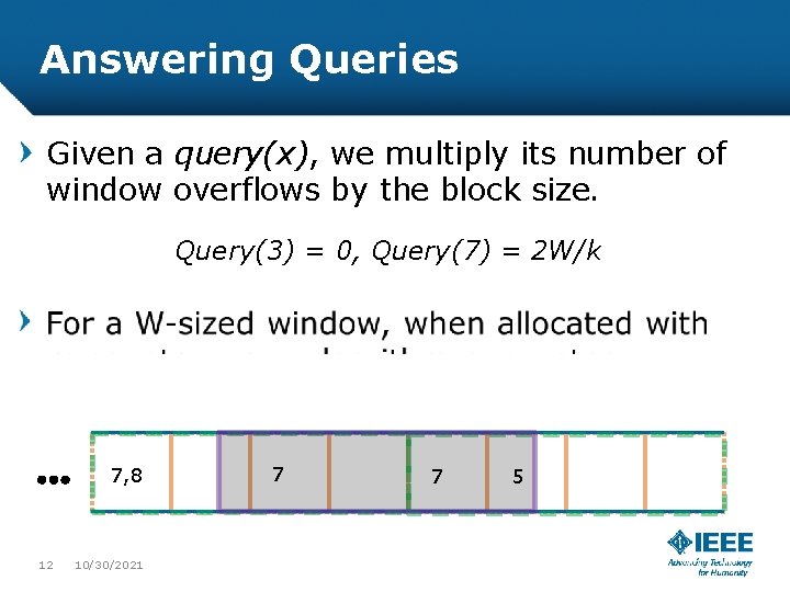 Answering Queries Given a query(x), we multiply its number of window overflows by the