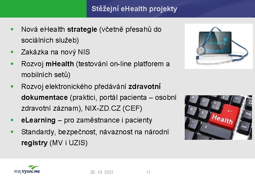 Stěžejní e. Health projekty § Nová e. Health strategie (včetně přesahů do sociálních služeb)