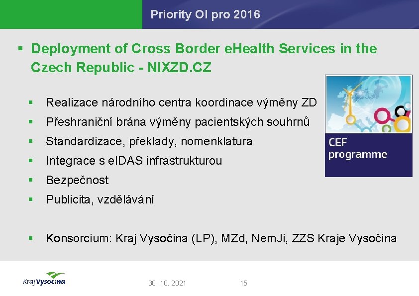 Priority OI pro 2016 § Deployment of Cross Border e. Health Services in the
