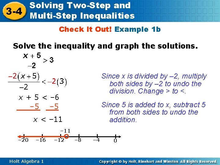 Solving Two-Step and 3 -4 Multi-Step Inequalities Check It Out! Example 1 b Solve